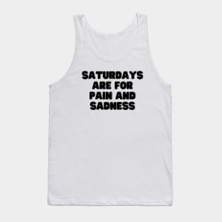 Sadness Saturday Tank Top